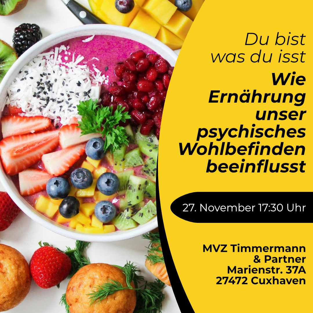 „Du bist was du isst – Wie Ernährung unser psychisches Wohlbefinden beeinflusst“ | 27.11. 17:30 Uhr